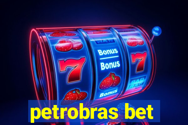 petrobras bet